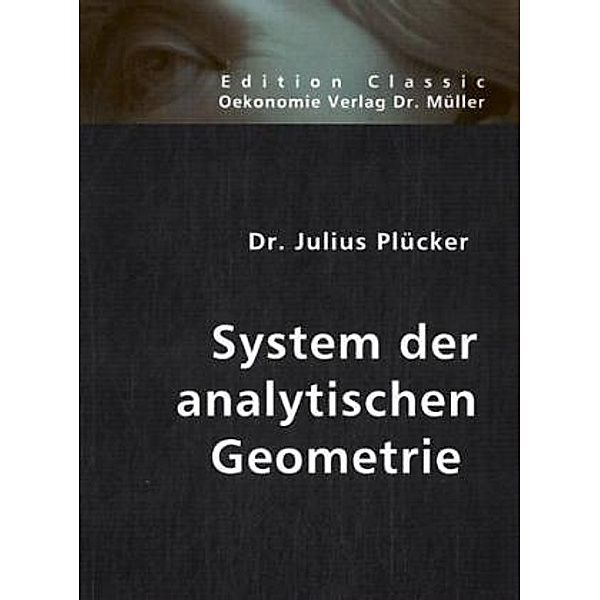 System der analytischen Geometrie, Julius Plücker