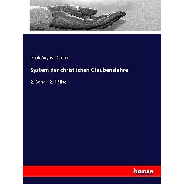 System der christlichen Glaubenslehre, Isaak August Dorner