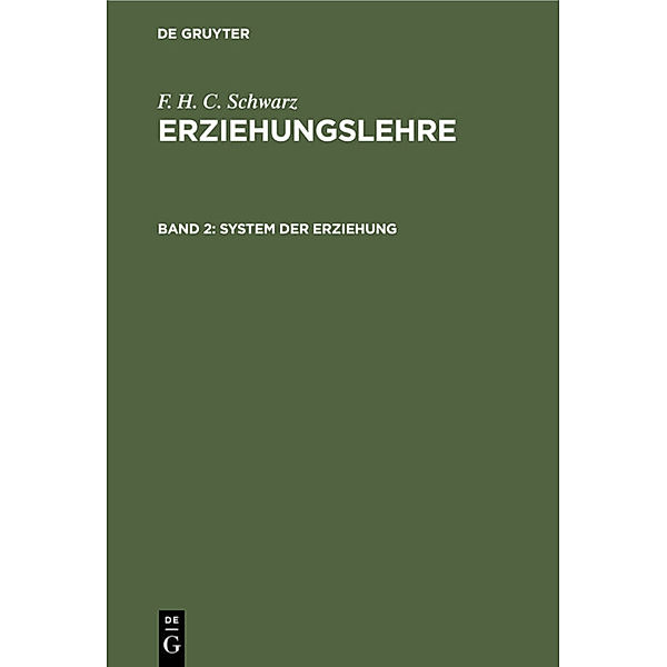 System der Erziehung, F. H. C. Schwarz