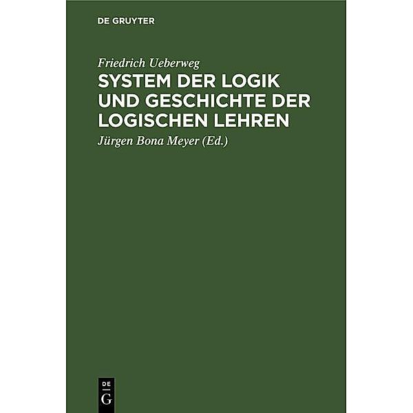 System der Logik und Geschichte der logischen Lehren, Friedrich Ueberweg