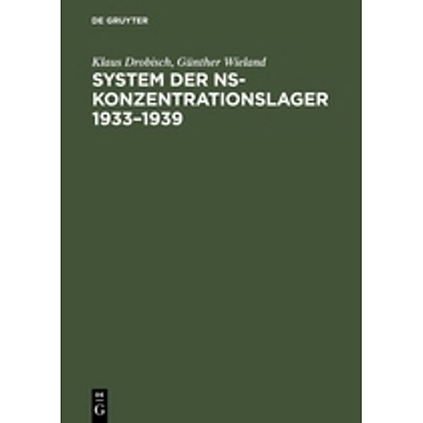 System der NS-Konzentrationslager 1933-1939, Klaus Drobisch, Günther Wieland