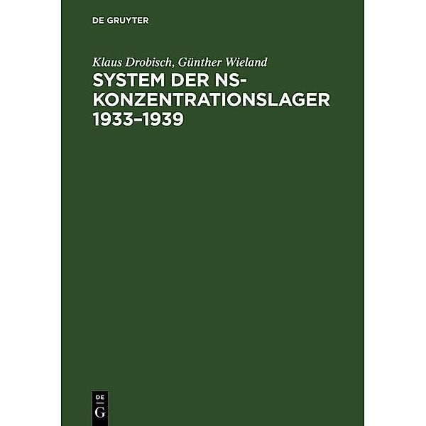System der NS-Konzentrationslager 1933-1939, Klaus Drobisch, Günther Wieland