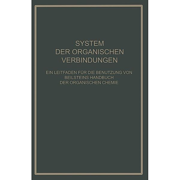 System Der Organischen Verbindungen, B. Prager, K. Ilberg