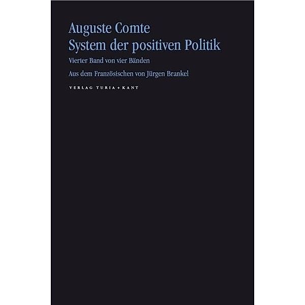 System der positiven Politik, 4 Bde., Auguste Comte