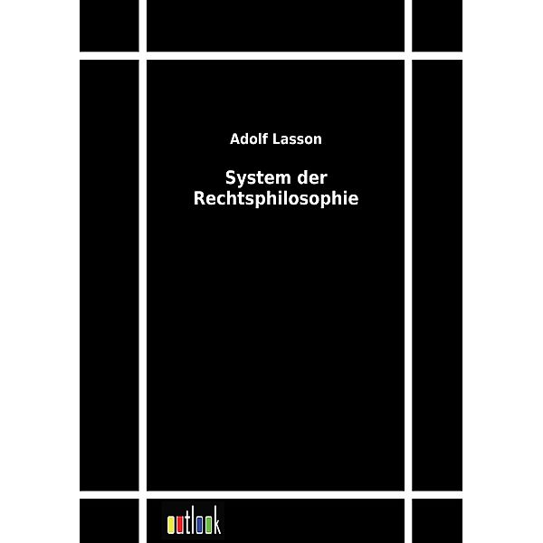 System der Rechtsphilosophie, Adolf Lasson