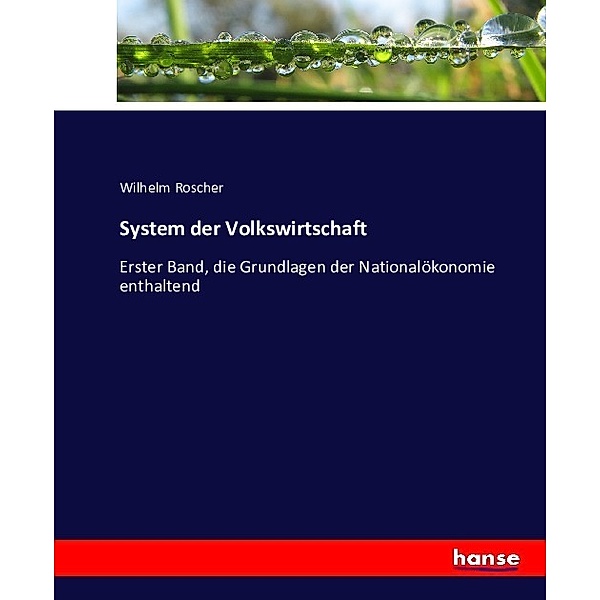 System der Volkswirtschaft, Wilhelm Roscher