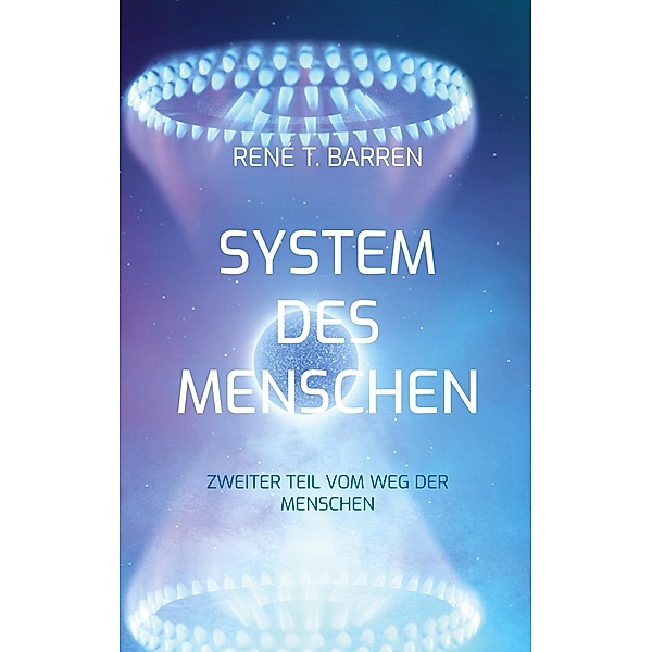 System des Menschen, René T. Barren