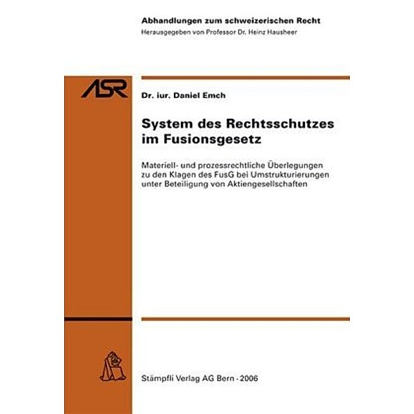 System des Rechtsschutzes im Fusionsgesetz (f. d. Schweiz), Daniel Emch