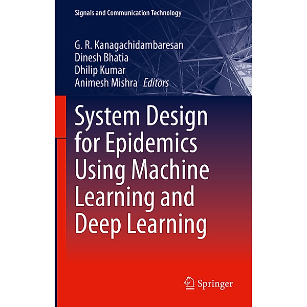 System Design for Epidemics Using Machine Learning and Deep Learning