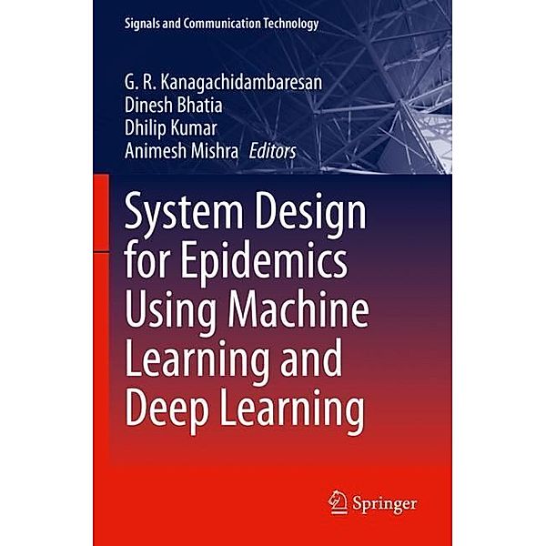 System Design for Epidemics Using Machine Learning and Deep Learning