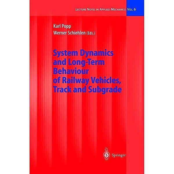 System Dynamics and Long-Term Behaviour of Railway Vehicles, Track and Subgrade