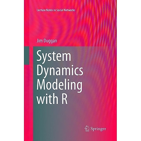 System Dynamics Modeling with R, Jim Duggan