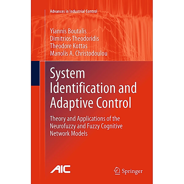 System Identification and Adaptive Control, Yiannis Boutalis, Dimitrios Theodoridis, Theodore Kottas, Manolis A. Christodoulou