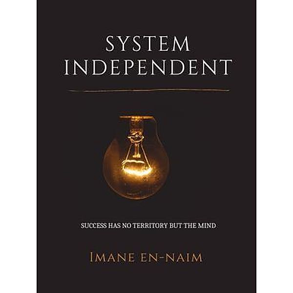 System Independent / Imane En-Naim, Imane En-Naim