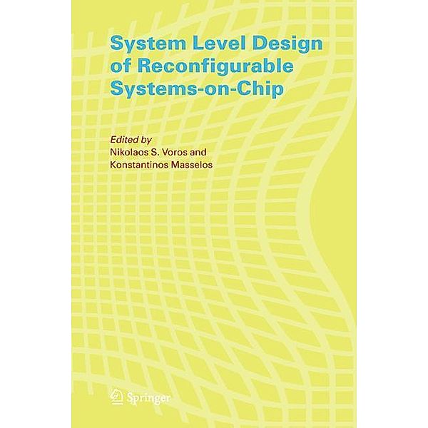 System Level Design of Reconfigurable Systems-on-Chip