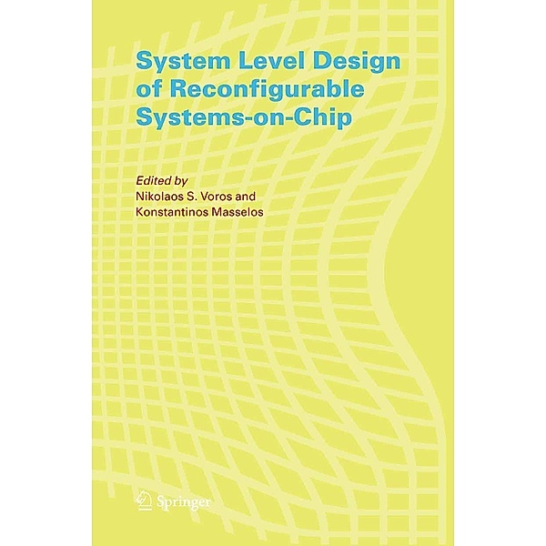 System Level Design of Reconfigurable Systems-on-Chip