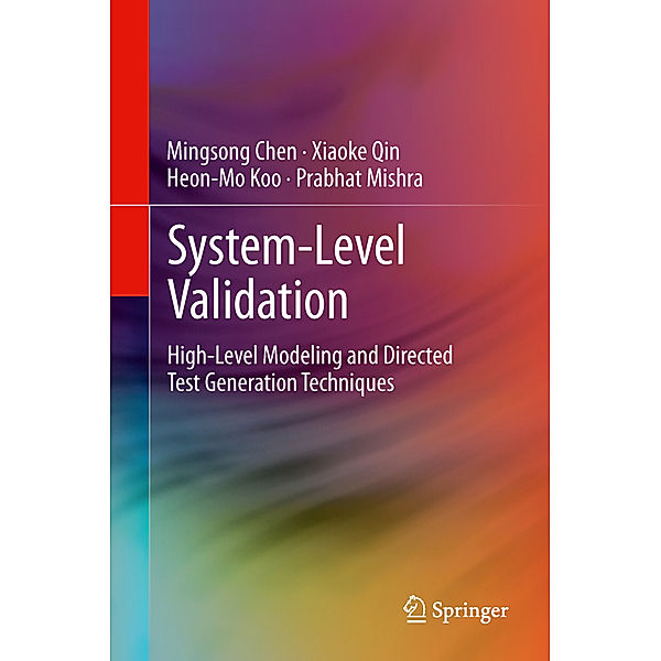 System-Level Validation, Mingsong Chen, Xiaoke Qin, Prabhat Mishra