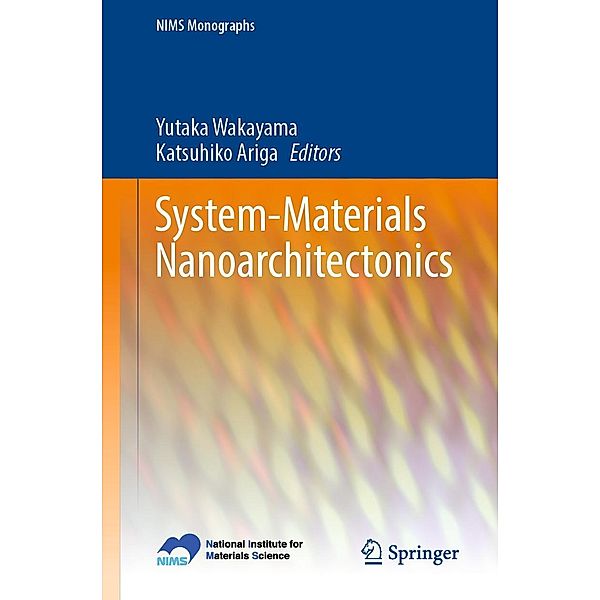 System-Materials Nanoarchitectonics / NIMS Monographs