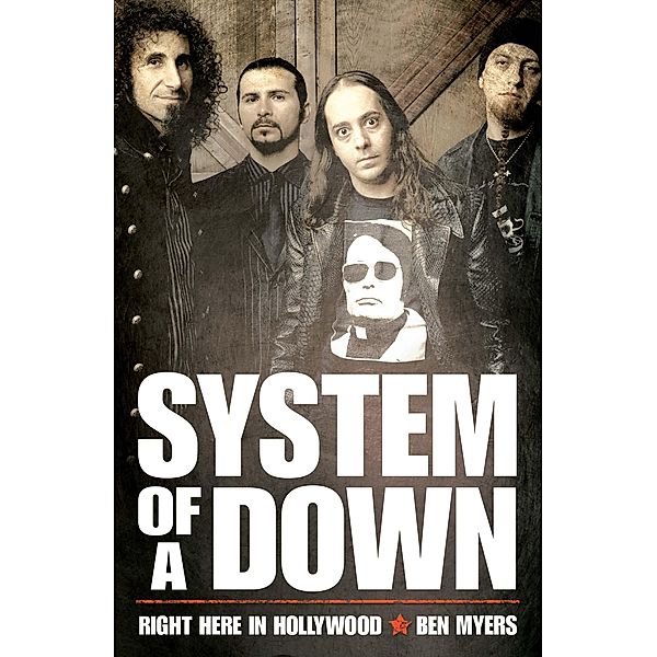 System of a Down - Right Here in Hollywood, Ben Myers