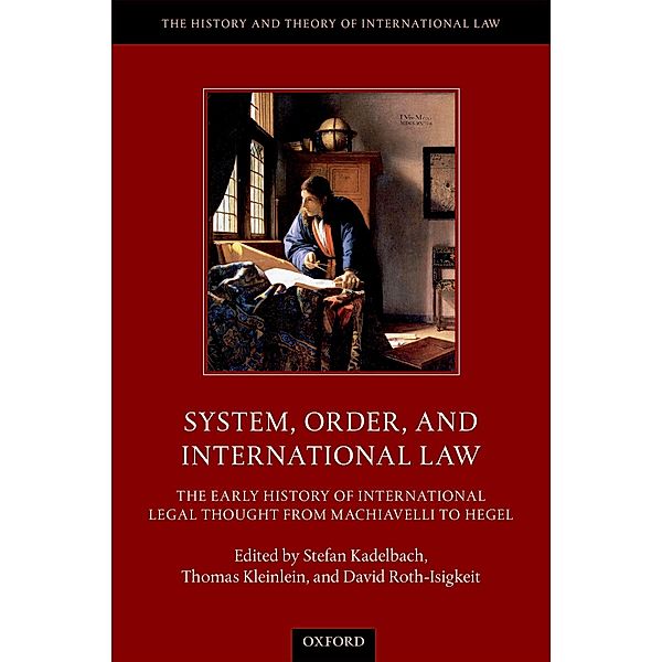 System, Order, and International Law / The History and Theory of International Law