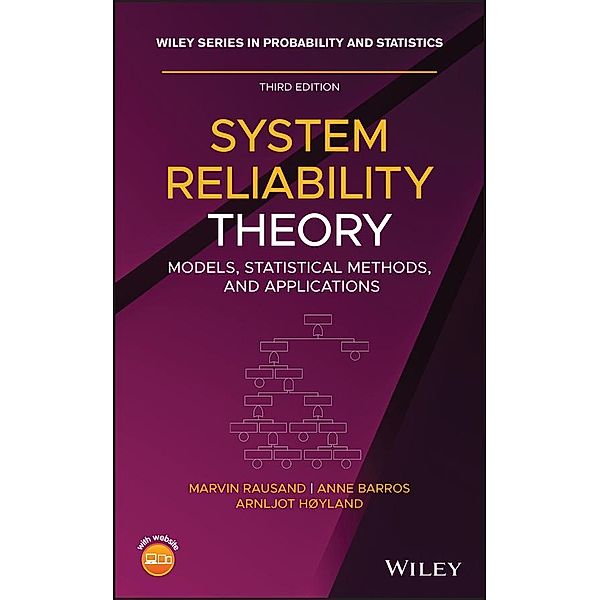 System Reliability Theory / Wiley Series in Probability and Statistics, Marvin Rausand, Anne Barros, Arnljot Hoyland