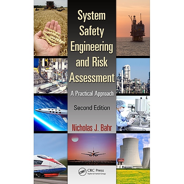 System Safety Engineering and Risk Assessment, Nicholas J. Bahr