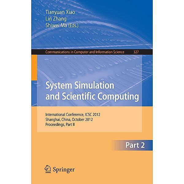 System Simulation and Scientific Computing, Part II / Communications in Computer and Information Science Bd.327