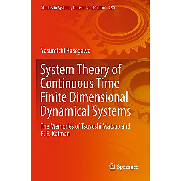 System Theory of Continuous Time Finite Dimensional Dynamical Systems, Yasumichi Hasegawa