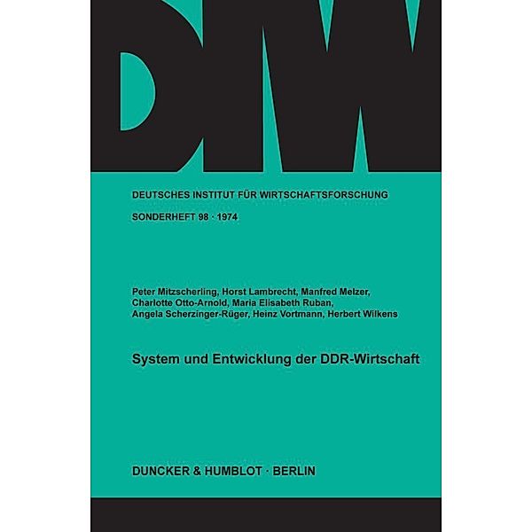 System und Entwicklung der DDR-Wirtschaft., Peter Mitzscherling, Horst Lambrecht, Manfred Melzer, Charlotte Otto-Arnold, Maria Elisabeth Ruban, Angela Scherzinger-Rüger, Heinz Vortmann, Herbert Wilkens