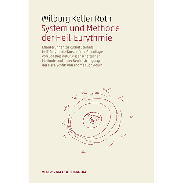 System und Methode der Heil-Eurythmie, Wilburg Keller Roth