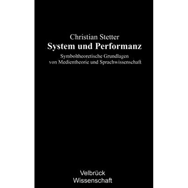 System und Performanz, Christian Stetter