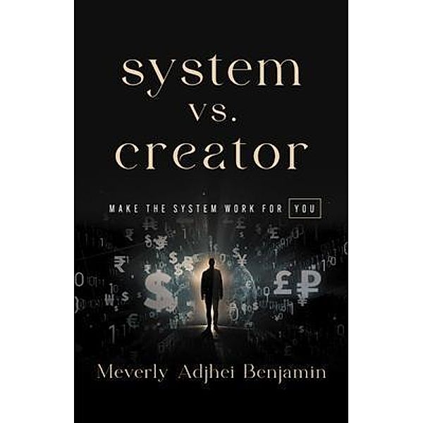 System vs. Creator, Meverly Adjhei Benjamin