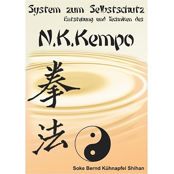 System zum Selbstschutz N.K. Kempo, Bernd A. Kühnapfel