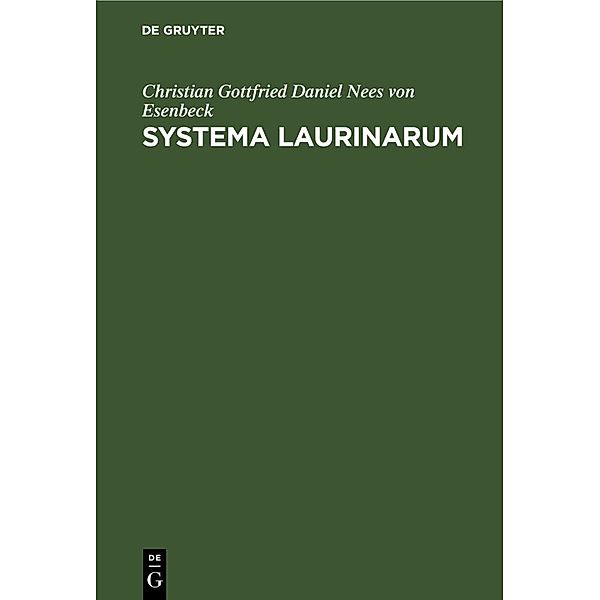 Systema Laurinarum, Christian Gottfried Daniel Nees von Esenbeck