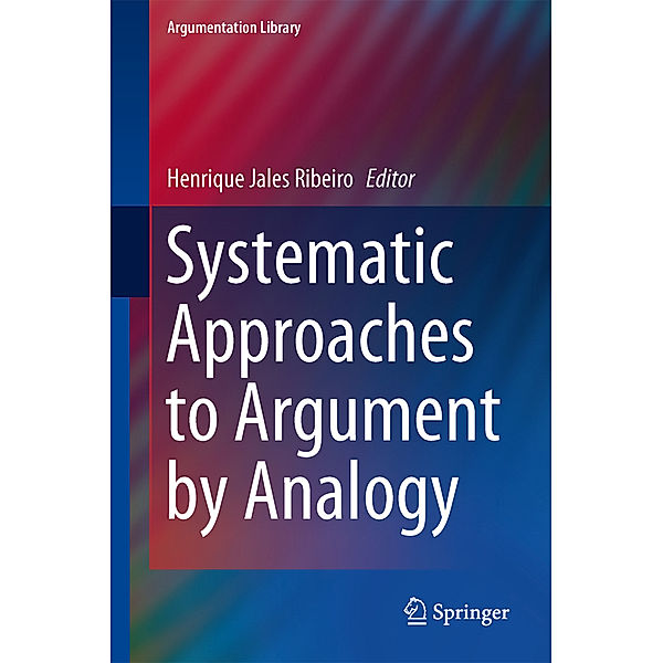 Systematic Approaches to Argument by Analogy