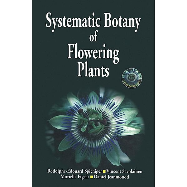 Systematic Botany of Flowering Plants, R E. Spichiger
