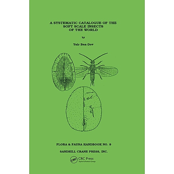 Systematic Catalogue of the Soft Scale Insects of the World, Yair Ben-Dov