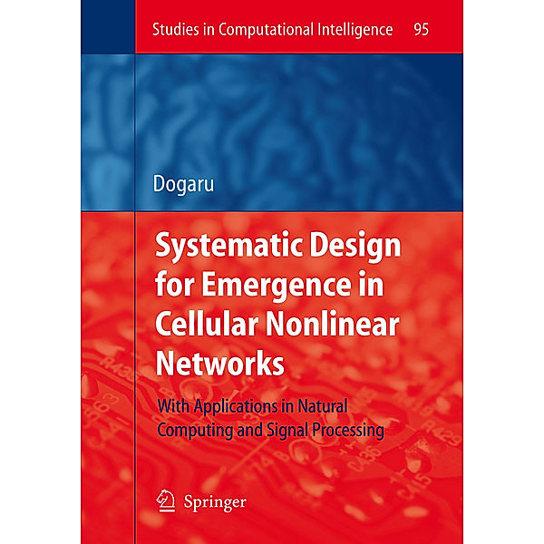 Systematic Design for Emergence in Cellular Nonlinear Networks, Radu Dogaru