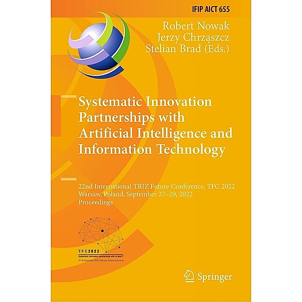 Systematic Innovation Partnerships with Artificial Intelligence and Information Technology / IFIP Advances in Information and Communication Technology Bd.655