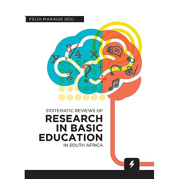 Systematic Reviews of Research in Basic Education in South Africa