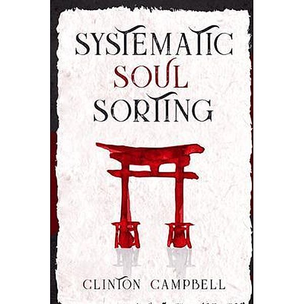 Systematic Soul Sorting / Clinton Campbell, Clinton Campbell