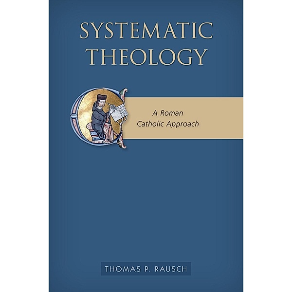 Systematic Theology, Thomas P. Rausch