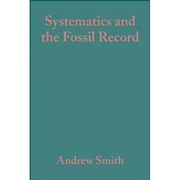 Systematics and the Fossil Record, Andrew B. Smith