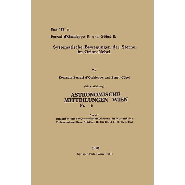 Systematische Bewegungen der Sterne im Orion-Nebel / Sitzungsberichte der Heidelberger Akademie der Wissenschaften Bd.178, Konradin Ferrari d'Occhieppo, Ernst Göbel