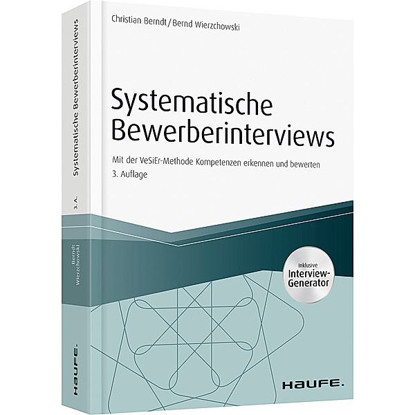 Systematische Bewerberinterviews - inkl. Interview-Generator, Christian Berndt, Bernd Wierzchowski