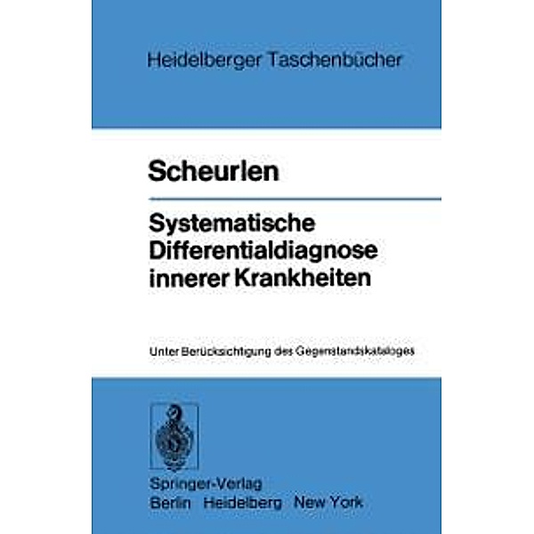 Systematische Differentialdiagnose innerer Krankheiten / Heidelberger Taschenbücher Bd.188, P. Gerhardt Scheurlen