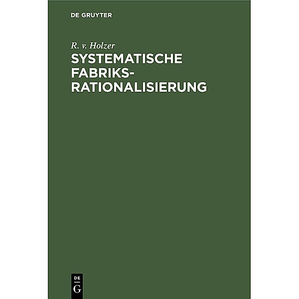 Systematische Fabriksrationalisierung / Jahrbuch des Dokumentationsarchivs des österreichischen Widerstandes, R. v. Holzer