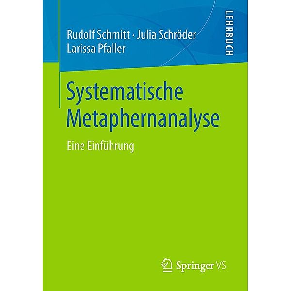 Systematische Metaphernanalyse, Rudolf Schmitt, Julia Schröder, Larissa Pfaller