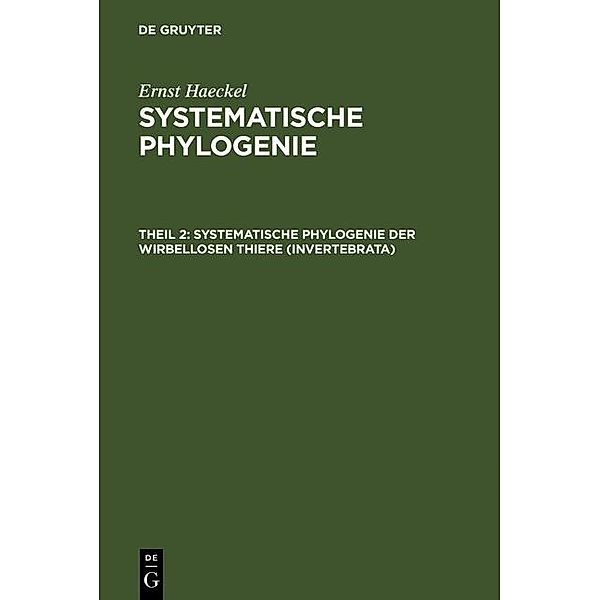 Systematische Phylogenie der wirbellosen Thiere (Invertebrata), Ernst Haeckel
