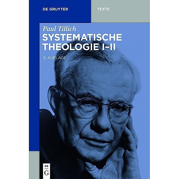 Systematische Theologie I-II / De Gruyter Texte, Paul Tillich